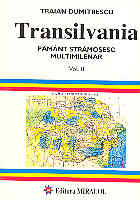 Transilvania - pamant stramosesc multimilenar vol II de Traian DUMITRESCU - miracol.ro