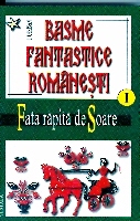 Basme fantastice romanesti vol.I-III de Ion OPRISAN - miracol.ro