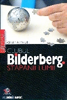 Clubul Bilderberg - Stapanii lumii de Cristina MARTIN - miracol.ro