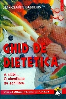 Ghid de dietetica de Jean-Claude BASDEKIS  miracol.ro