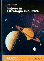 Initiere in astrologia evolutiva de Aniela PRATESI - miracol.ro