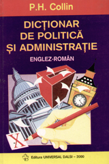 Dictionar de politica si administratie englez-roman  de P.H. COLLIN - miracol.ro