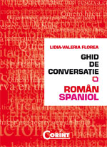 Ghid de conversatie roman-spaniol de Lidia Valeria FLOREA - miracol.ro