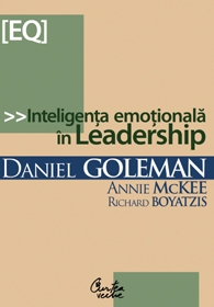 Inteligenta emotionala in Leadership de Daniel GOLEMAN - miracol.ro