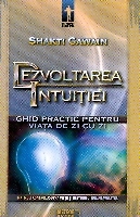 Dezvoltarea intuitiei Ghid practic pentru viata de zi cu zi de Shakti GAWAIN - miracol.ro