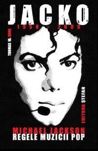 Michael Jackson regele muzicii pop de Thomas W. HOOK - miracol.ro