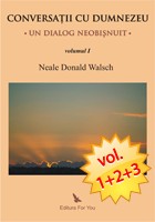 Conversatii cu Dumnezeu Vol I, II, III set de Neale Donald WALSCH miracol.ro