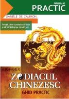 Zodiacul Chinezesc ghid practic de Daniele de CAUMON - miracol.ro