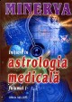 Initiere in astrologia medicala Vol.I de MINERVA - miracol.ro
