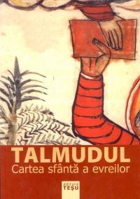 Talmudul cartea sfanta a evreilor de Tesu SOLOMOVICI miracol.ro