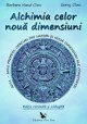 Alchimia celor noua dimensiuni 2011-2012 Profetii, Cercuri din lanuri si noua dimensiuni ale constiintei de Barbara HAND CLOW - miracol.ro