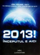 2013 Inceputul e aici de Jim YOUNG - miracol.ro