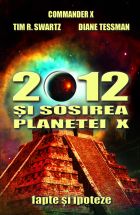 2012 si sosirea Planetei X de COMMANDER X miracol.ro