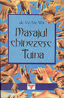 Masajul chinezesc Tuina de VEI SIN WU - miracol.ro