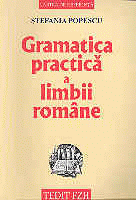Gramatica practica a limbii romane de Stefania POPESCU miracol.ro