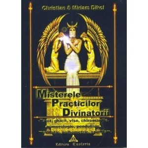 Misterele practicilor divinatorii de Christian & Miriam DIKOL - miracol.ro