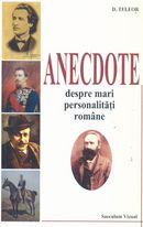 Anecdote despre mari personalitati romane de D. TELEOR - miracol.ro