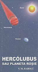 Hercolubus sau planeta rosie de V. M. RABALU - miracol.ro