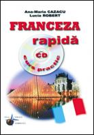 Franceza rapida Curs practic CD de Ana Maria CAZACU - miracol.ro