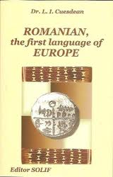 ROMANIAN, THE FIRST LANGUAGE OF EUROPE  de Lucian Iosif CUESDEAN miracol.ro