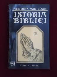 Istoria Bibliei de Henrik van LOON miracol.ro