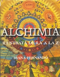 ALCHIMIA ilustrata de la A la Z de Diana FERNANDO - miracol.ro