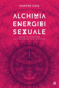Alchimia energiei sexuale de Mantak CHIA miracol.ro