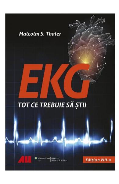 EKG Tot ce trebuie sa sti de Malcolm S. THALER - miracol.ro