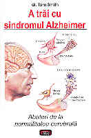 A trai cu sindromul Alzheimer de Tom SMITH - miracol.ro