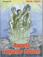 Rupeti lanturile robiei (63) de Pavel CORUT - miracol.ro