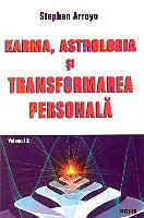 Karma, astrologia si transformarea personala. Volumul 2. de Stephen ARROYO miracol.ro