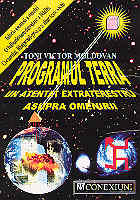 Programul Terra - Un atentat extraterestru asupra omenirii de Toni Victor MOLDOVAN - miracol.ro