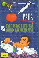 Mafia farmaceutica agro alimentara de Louise de BROUWER M.D. miracol.ro