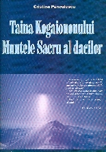 Taina Kogaiononului Muntele Sacru al Dacilor de Cristina PANCULESCU miracol.ro