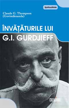 Invataturile lui G.I. Gurdjieff de Claude G. THOMPSON miracol.ro