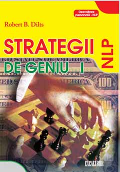 Strategii de geniu vol I de Robert B.DILTS miracol.ro