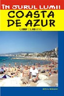 Coasta de Azur - Ghid turistic de Claudiu Viorel SAVULESCU miracol.ro