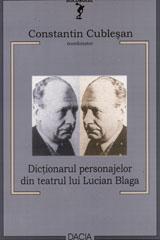 Dictionarul personajelor din teatrul lui Lucian Blaga  de Constantin CUBLESAN - miracol.ro