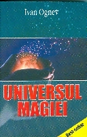 Universul magiei de Ivan OGNEV miracol.ro