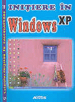 Initiere in WINDOWS XP de Mircea BALAN si altii miracol.ro