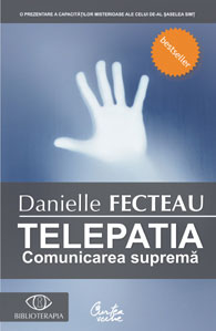 Telepatia. Comunicarea suprema de Danielle FECTEAU miracol.ro