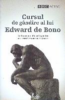 Cursul de gandire al lui Edward de Bono de Eduard DE BONO miracol.ro