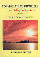 Conversatii cu Dumnezeu * un dialog neobisnuit * Vol. I
  de Neale Donald WALSCH miracol.ro