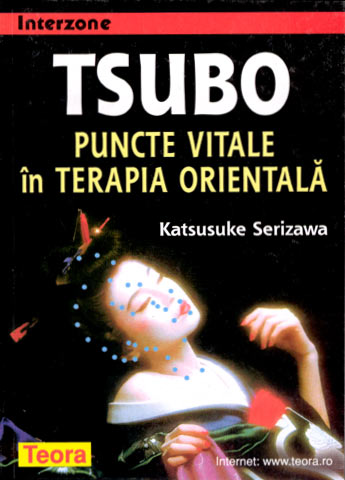 TSUBO puncte vitale in terapia orientala de Katsusuke SERIZAWA miracol.ro