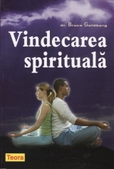 Vindecarea spirituala de Bruce GOLDEBERG miracol.ro