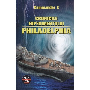 Cronicile experimentului Philadelphia de COMMANDER X miracol.ro