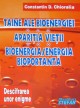 Taine ale bioenergiei Aparitia vietii Bioenergia / energia bioportanta de Constantin D. CHIORALIA  - miracol.ro