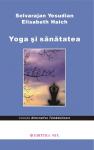 Yoga si sanatatea de Selvarajan YESUDIAN - miracol.ro