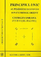 Principiul unic al filosofiei si stiintei din extremul orient GEORGE OSHAWA de Georges OSHAWA miracol.ro