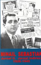 Jurnal II. Jurnal indirect 1926-1945 de Mihai SEBASTIAN miracol.ro